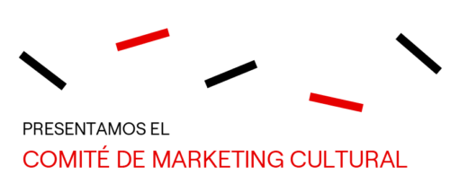Presentamos el Comité de Marketing Cultural